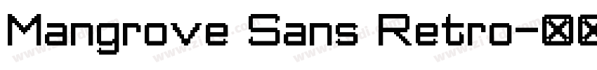 Mangrove Sans Retro字体转换